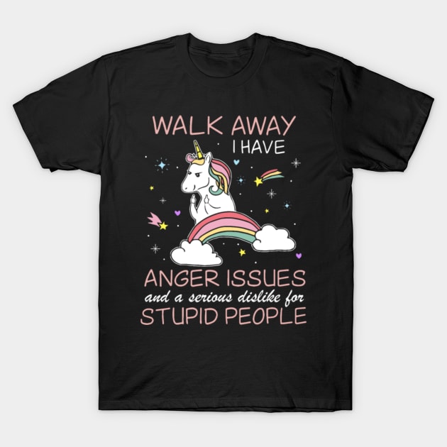 walk aways I have anger issues farm t shirts T-Shirt by Nulian Sanchez